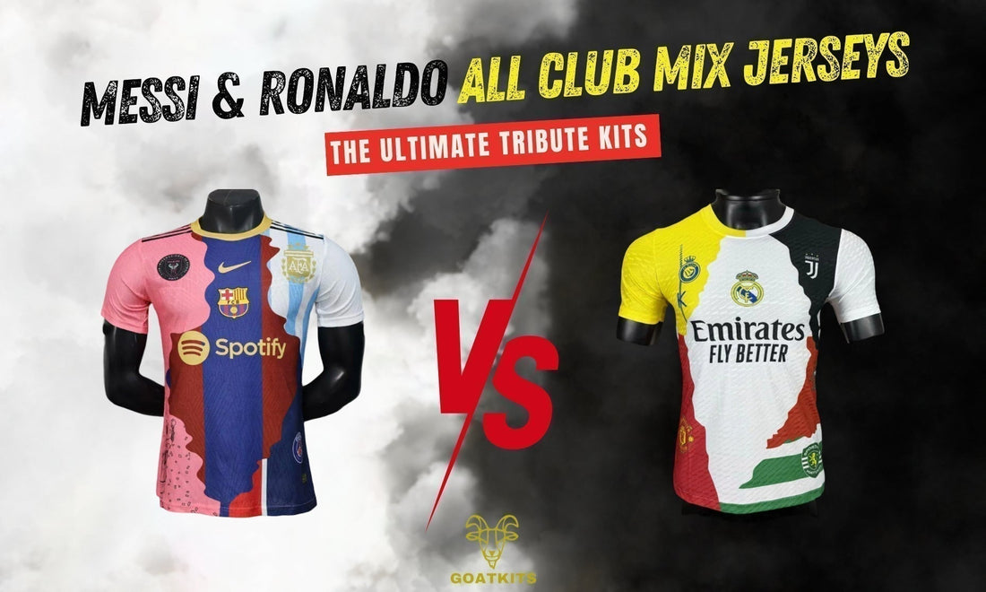 Messi & Ronaldo All Club Mix Jerseys: The Ultimate Tribute Kits - Goatkits Store