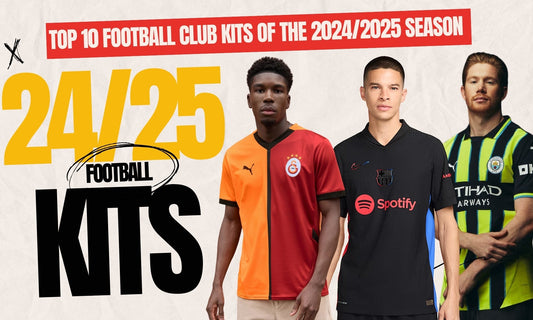 Top 10 Football Club Kits of the 2024/2025 Season | GoatKits Store - Goatkits Store