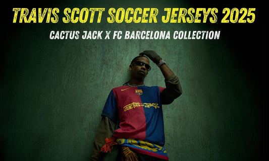 Travis Scott Soccer Jerseys 2025: Cactus Jack x FC Barcelona Collection - Goatkits Store