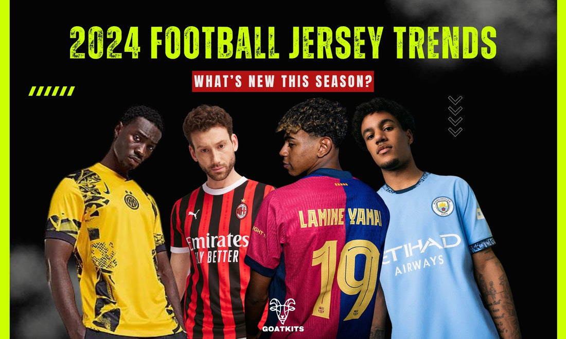 2024 Football Jersey Trends: What’s New This Season? - Goatkits Store