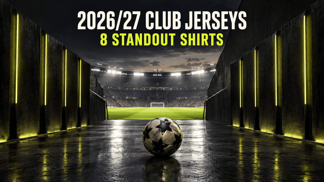 Best 2026/27 Club Jerseys: 8 Standout Football Shirts | GoatKits - Goatkits Store