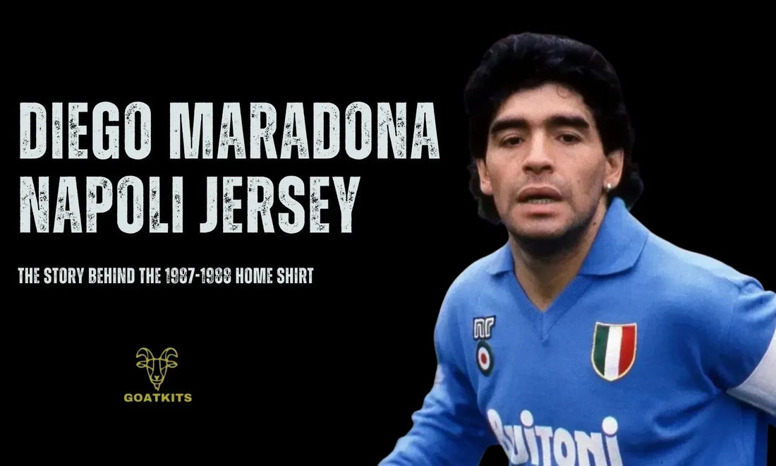 Diego Maradona Napoli Jersey: The Story Behind the 1987-1988 Home Shirt - Goatkits Store