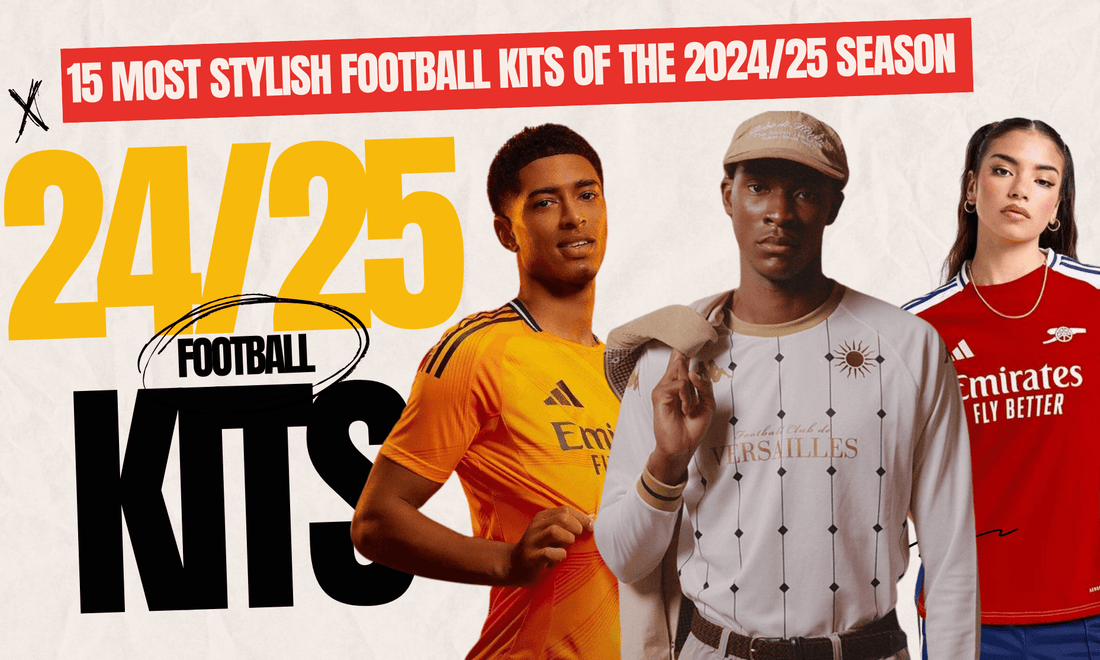 The 15 Most Stylish Football Kits of the 2024/25 Season: From Pitch to Streetwear - Goatkits Store